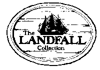 THE LANDFALL COLLECTION