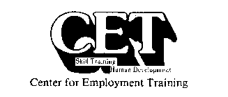 CET SKILL TRAINING HUMAN DEVELOPMENT CENTER FOR EMPLOYMENT TRAINING