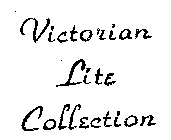 VICTORIAN LITE COLLECTION