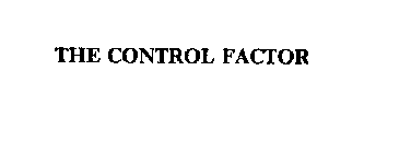 THE CONTROL FACTOR