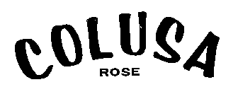 COLUSA ROSE