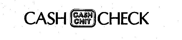 CASH (CASH CHIT) CHECK