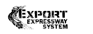 EXPORT EXPRESSWAY SYSTEM