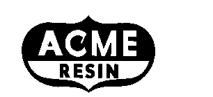 ACME RESIN