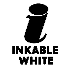 I INKABLE WHITE