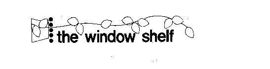THE WINDOW SHELF