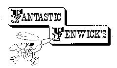 FANTASTIC FENWICK'S