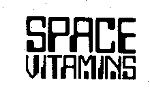 SPACE VITAMINS
