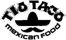 TIO TACO MEXICAN FOOD