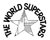THE WORLD SUPERSTARS