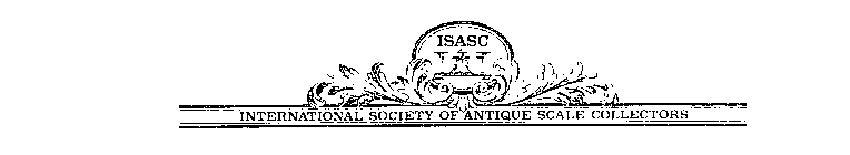 ISASC INTERNATIONAL SOCIETY OF ANTIQUE SCALE COLLECTORS