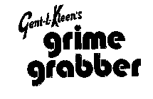 GENT-L-KLEEN'S GRIME GRABBER