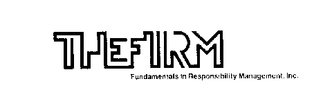 THE FIRM FUNDAMENTALS IN RESPONSABILITY MANAGEMENT INC.