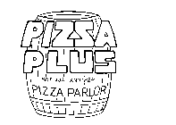 PIZSA PLUS GN NOT JUST ANOTHER PIZZA PARLOR
