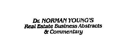 DR. NORMAN YOUNG'S REAL ESTATE BUSINESS ABSRACTS & COMMENTARY