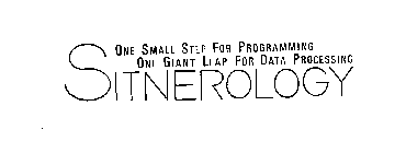 SITNEROLOGY ONE SMALL STEP FOR PROGRAMMING ONE GIANT LEAP FOR DATA PROCESSING