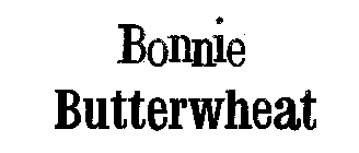 BONNIE BUTTERWHEAT