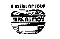 A VESSEL OF SOUP MRS. NEMO'S