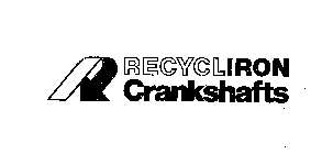 R RECYCLIRON CRANKSHAFTS