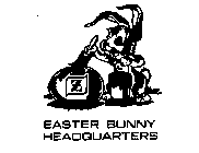 Z EASTER BUNNY HEADQUARTERS