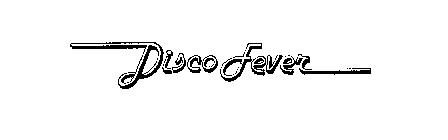 DISCO FEVER