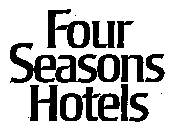 FOUR SEASONS HOTELS