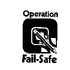 OPERATION FAIL-SAFE