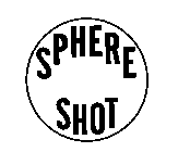 SPHERE SHOT