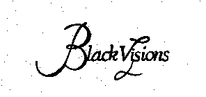 BLACK VISIONS