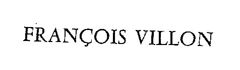 FRANCOIS VILLON