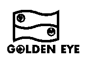 GOLDEN EYE