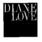 DIANE LOVE