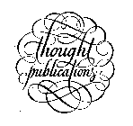 THOUGHT PUBLICATIONS