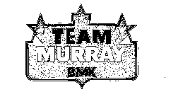 TEAM MURRAY BMX