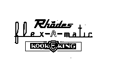 RHODES FLEX-A-MATIC KOOK E KING