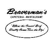 BRAVERMAN'S CAFETERIA RESTAURANT 