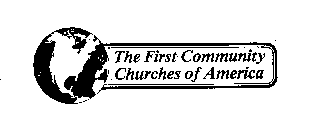 THE FIRST COMMUNITY CHURCHES OF AMERICA