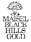 MAISEL BLACK HILLS GOLD