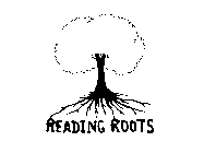 READING ROOTS