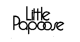 LITTLE PAPOOSE