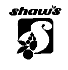 SHAW'S S