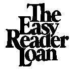THE EASY READER LOAN
