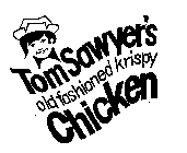TOM SAWYER'S OLD FASHIONED KRISPY CHICKEN