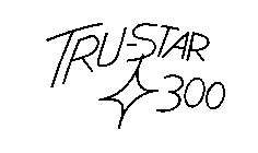 TRU-STAR 300