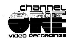CHANNEL ONE VIDEO RECORDINGS