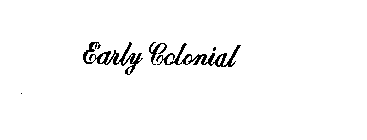 EARLY COLONIAL