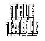 TELE-TABLE