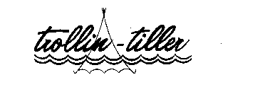 TROLLIN-TILLER