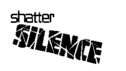 SHATTER SILENCE