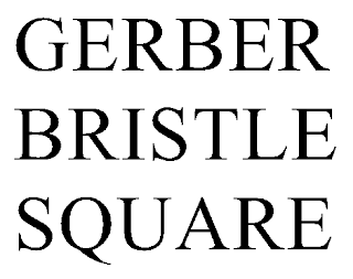 GERBER BRISTLE SQUARE